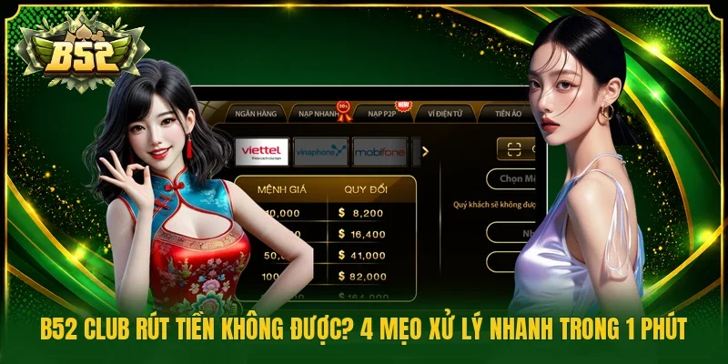 b52 club rút tiền không được