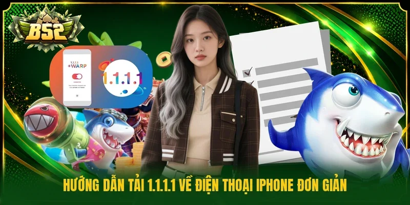Hướng dẫn tải 1.1.1.1 về điện thoại iPhone đơn giản